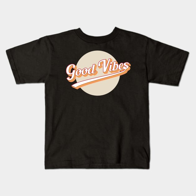 Good Vibes Kids T-Shirt by Pixel On Fire